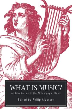 What is Music?: An Introduction to the Philosophy of Music