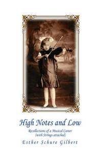 High Notes and Low: Recollections of a Musical Career with Strings Attached