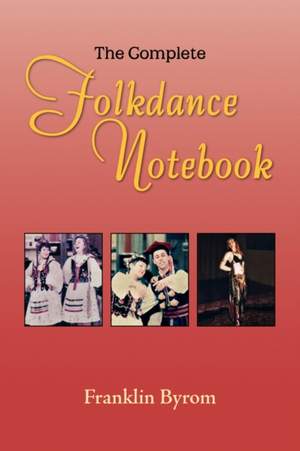 The Complete Folkdance Notebook