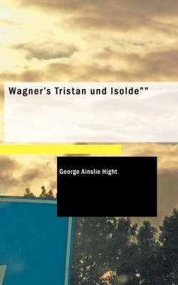 Wagner's Tristan Und Isolde