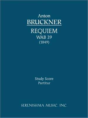 Bruckner: Requiem in D Minor