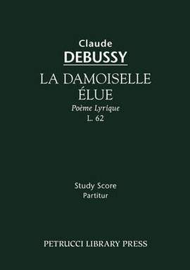Debussy: La Damoiselle Elue, L. 62