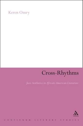 Cross-Rhythms: Jazz Aesthetics in African-American Literature