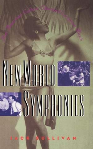 New World Symphonies: How American Culture Changed European Music
