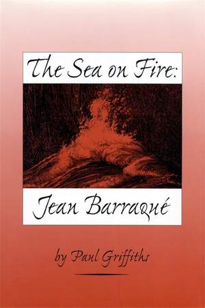 The Sea on Fire: Jean Barraque