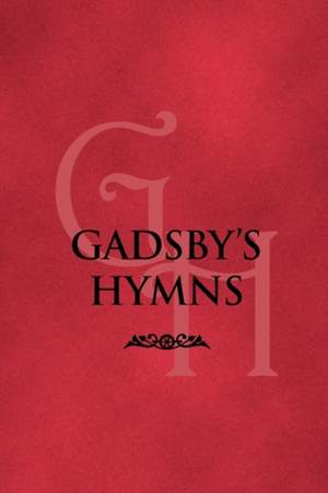 Gadsby's Hymns: A Selection of Hymns for Public Worship