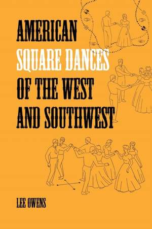 American Square Dances of the West and Southwest