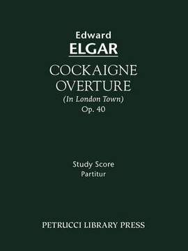 Elgar: Cockaigne Overture, Op. 40