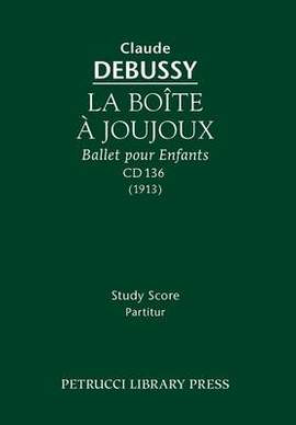 Debussy: La Boite a Joujoux, CD 136