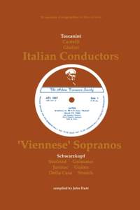 3 Italian Conductors and 7 Viennese Sopranos, 10 Discographies: Toscanini, Cantelli, Giulini, Schwarzkopf, Seefried, Gruemmer, Jurinac, Gueden, Casa, Streich