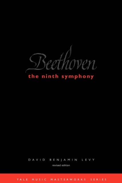 Beethoven: The Ninth Symphony: Revised Edition