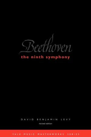 Beethoven: The Ninth Symphony: Revised Edition