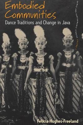 Embodied Communities: Dance Traditions and Change in Java