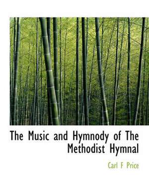 The Music and Hymnody of the Methodist Hymnal