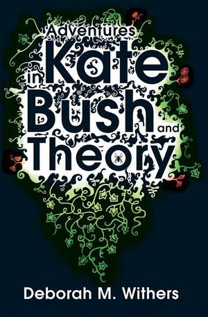 Adventures in Kate Bush and Theory