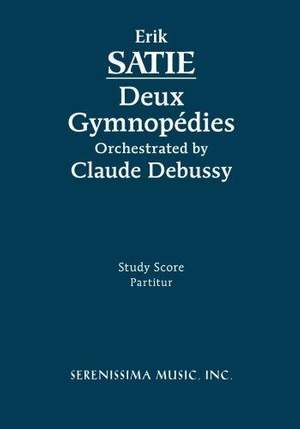Satie: Deux Gymnopedies, Orchestrated by Claude Debussy