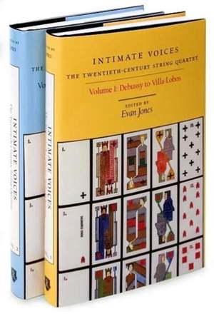 Intimate Voices: The Twentieth-Century String Quartet: 2-volume SET