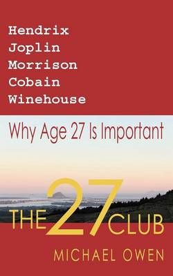 The 27 Club: Why Age 27 Is Important