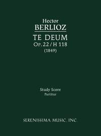 Berlioz: Te Deum, Op. 22 / H. 118