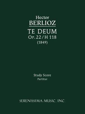 Berlioz: Te Deum, Op. 22 / H. 118