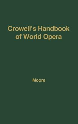 Crowell's Handbook of World Opera