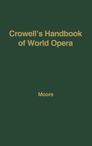 Crowell's Handbook of World Opera