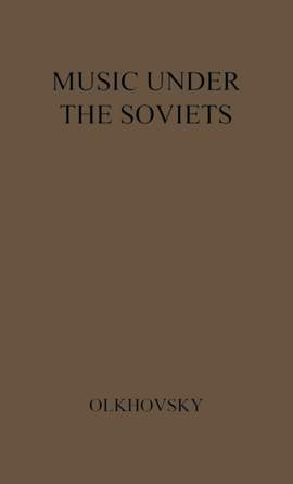 Music Under the Soviets: The Agony of an Art
