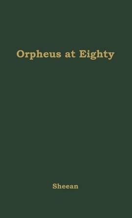 Orpheus at Eighty