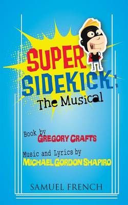 Super Sidekick: The Musical