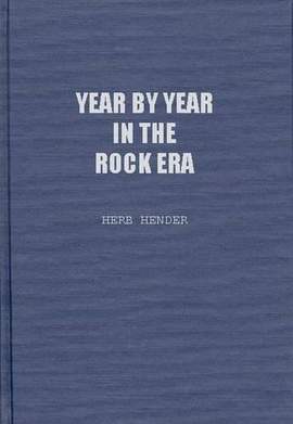 Year by Year in the Rock Era: Events and Conditions Shaping the Rock Generations that Reshaped America