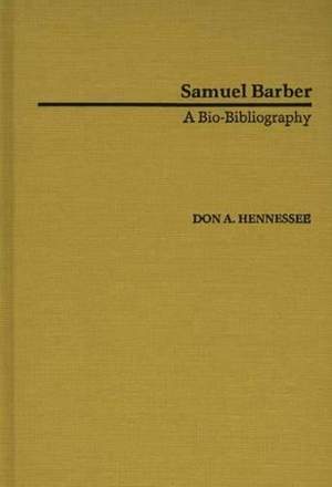 Samuel Barber: A Bio-Bibliography