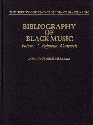 Bibliography of Black Music, Volume 1: Reference Materials