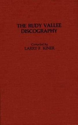 The Rudy Vallee Discography