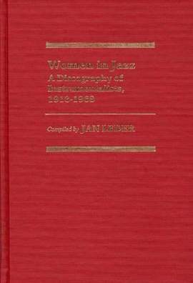 Women in Jazz: A Discography of Instrumentalists, 1913-1968