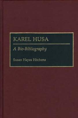 Karel Husa: A Bio-Bibliography