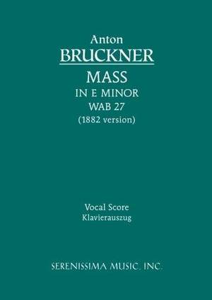 Bruckner: Mass in E Minor, Wab 27 (1882 Version)