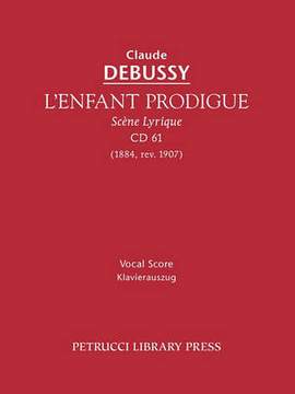 Debussy: L'Enfant Prodigue, CD 61