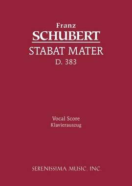 Schubert: Stabat Mater, D. 383