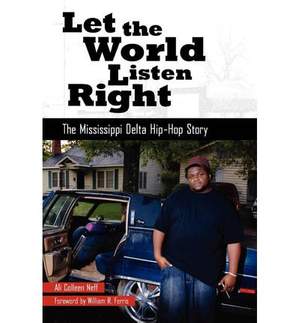 Let the World Listen Right: The Mississippi Delta Hip-Hop Story