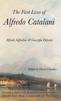 The First Lives of Alfredo Catalani