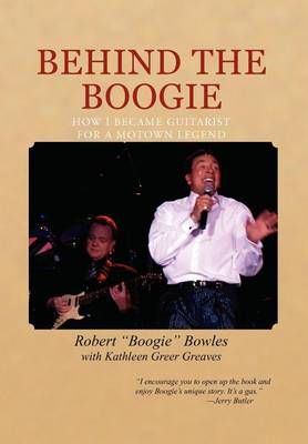 Behind the Boogie: How I Became Guitarist for a Motown Legend