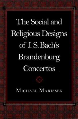 The Social and Religious Designs of J. S. Bach's Brandenburg Concertos