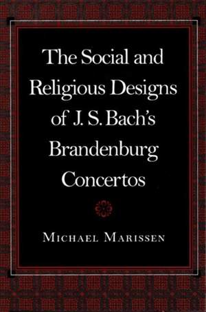 The Social and Religious Designs of J. S. Bach's Brandenburg Concertos
