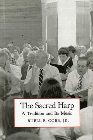 The Sacred Harp: A Tradition and Its Music