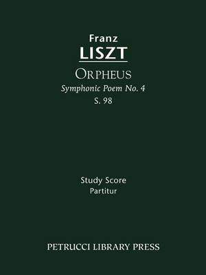 Liszt: Orpheus (Symphonic Poem No.4), S.98
