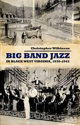 Big Band Jazz in Black West Virginia, 1930–1942