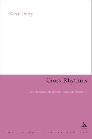 Cross-Rhythms: Jazz Aesthetics in African-American Literature