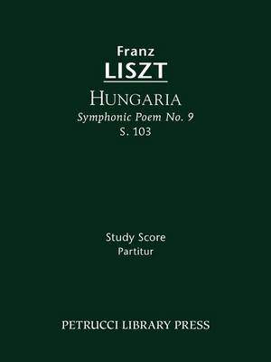 Liszt: Hungaria, S.103