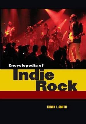 Encyclopedia of Indie Rock
