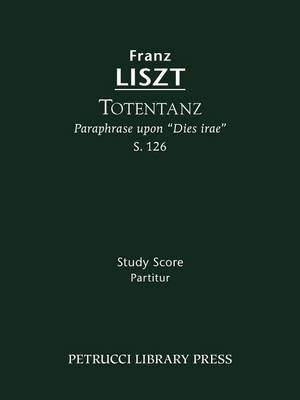 Liszt: Totentanz, S. 126